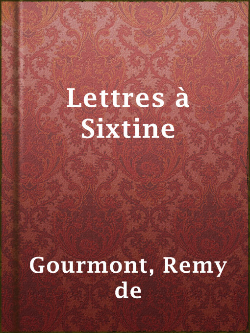 Title details for Lettres à Sixtine by Remy de Gourmont - Available